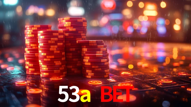 53a bet,53a.com