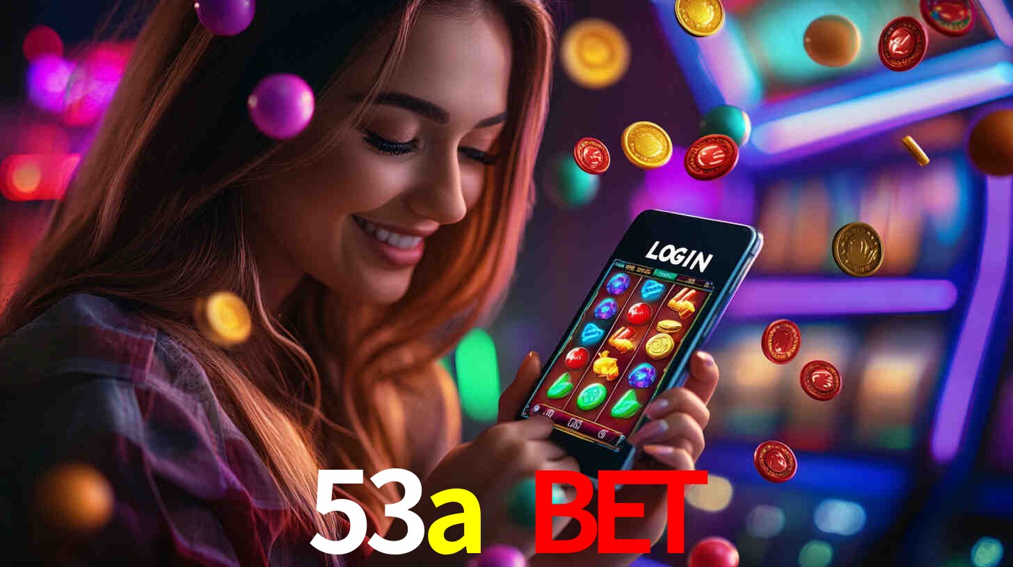 53a bet,53a.com