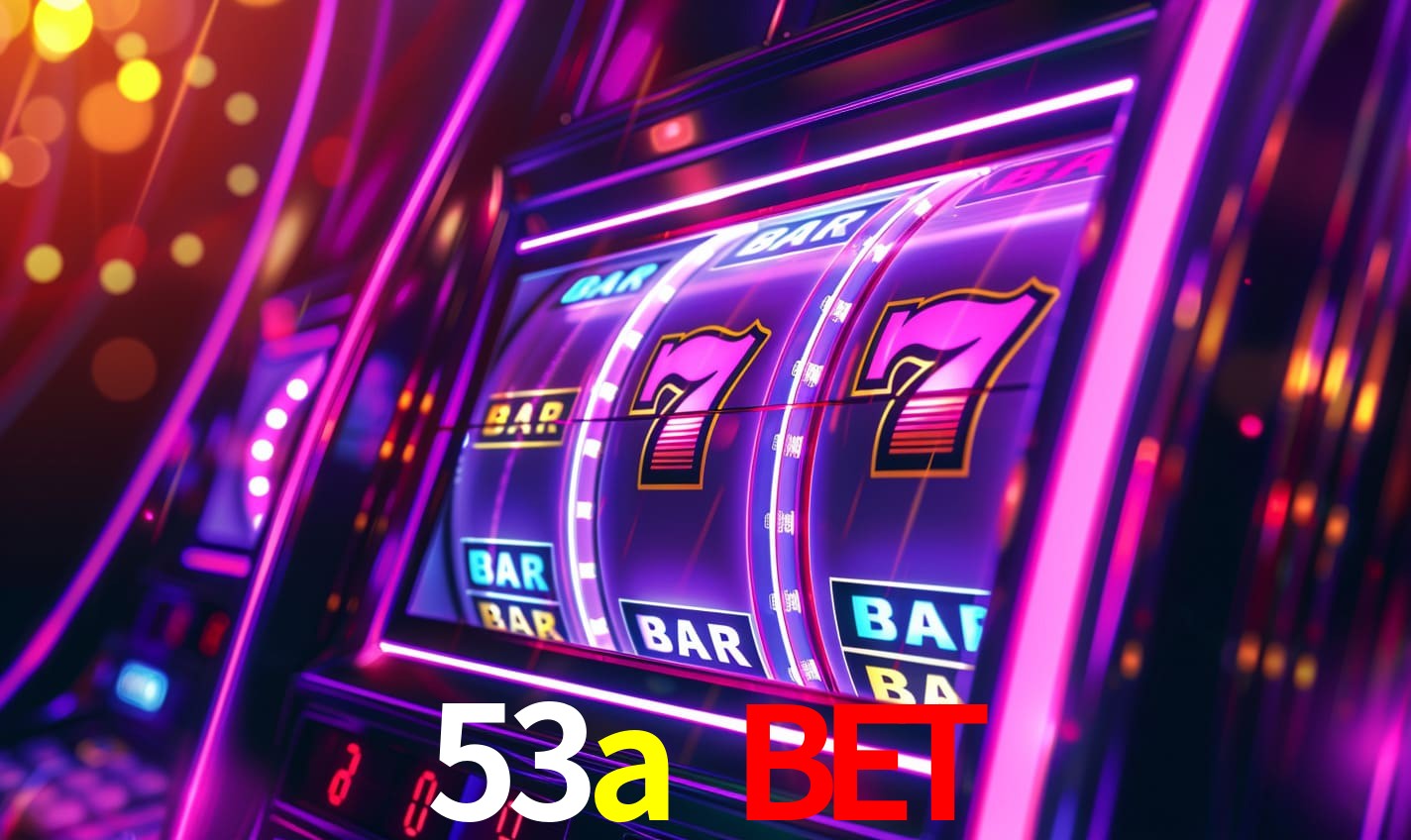 53a bet,53a.com