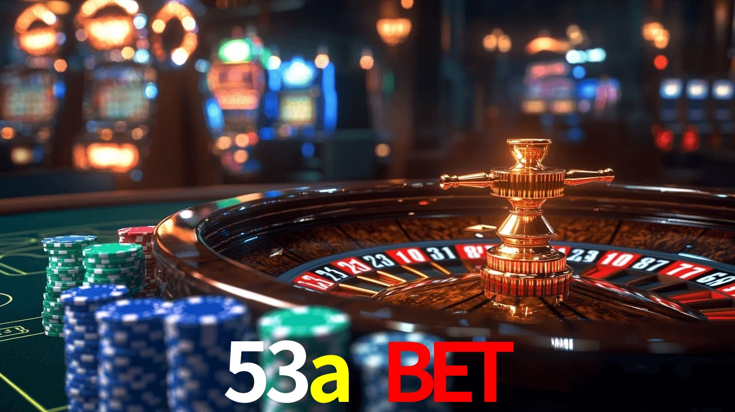 53a bet,53a.com